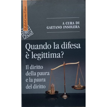 Quando la difesa è legittima? Il diritto della paura e la paura del diritto