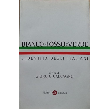 Bianco rosso e verde. L'identità degli italiani