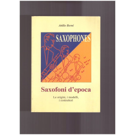 Saxofoni d'epoca Le origini i modelli i costruttori