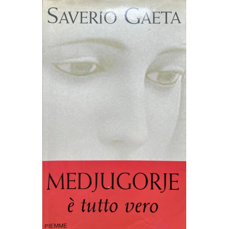Medjugorje. Ã tutto vero