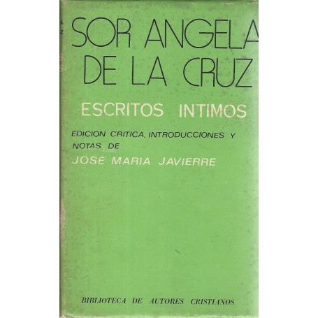 Sor Angela de la Cruz. Escritos intimos