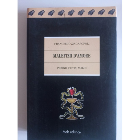 MALEFIZII D'AMORE PIETRE FILTRI MALIE