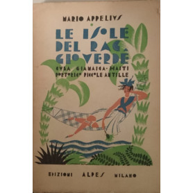 Le isole del raggio verde. (Cuba Giamaica Haiti Portorico e Piccole Antille)