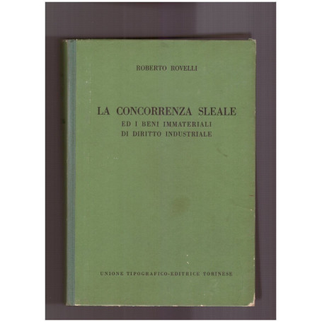 La concorrenza sleale ed i beni immateriali di diritto industriale