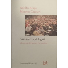 Sindacato e delegati. Alla prova del lavoro che cambia