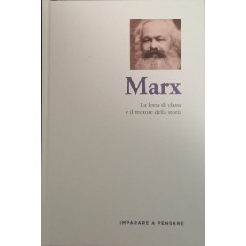 Marx. La lotta di classe è il motore della storia