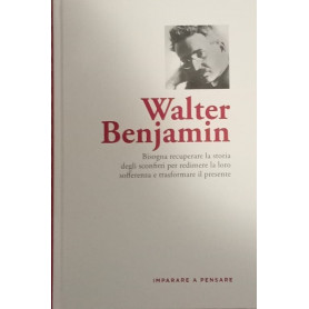 Walter Benjamin. Bisogna recuperare la storia degli sconfitti per redimere la loro sofferenza e trasformare il presenteLibrisaggi Walter Benjamin. Bisogna recuperare la storia degli sconfitti per redimere la loro sofferenza e trasformare il presenteLibrisaggi