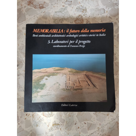 Memorabilia: il futuro della memoria. 3. Laboratori per il progetto