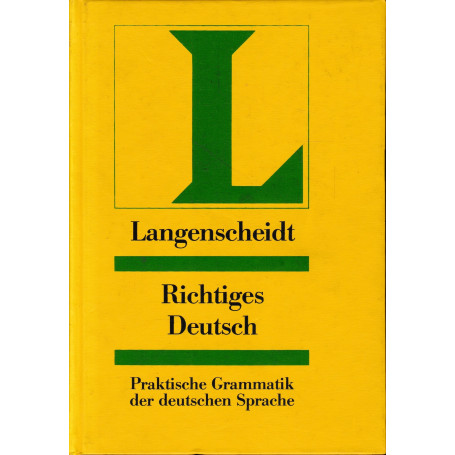 Richtiges Deutsch praktische Grammatik der deutschen Sprache