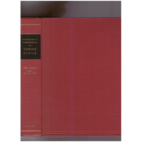 Rassegna di giurisprudenza sul Codice Civile Libro Quarto Tomo I (art. 1173-1320)