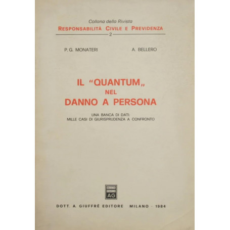 Il quantum nel danno a persona. Una banca di dati: mille casi di giurisprudenza a confronto