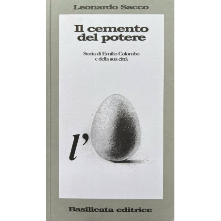 Il cemento del potere. Storia di Emilio Colombo e della sua città