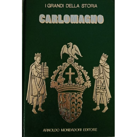 La vita e il tempo di Carlomagno