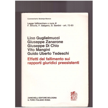 Legge fallimentare. Effetti del fallimento sui rapporti giuridici preesistenti. Art. 72-83