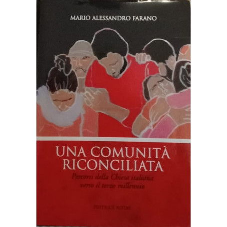 Una comunità riconciliata. Percorsi della Chiesa italiana verso il terzo millennio