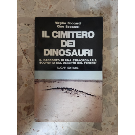 Il cimitero dei dinosauri: il racconto di una straordinaria scoperta nel deserto del tenerè