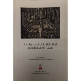 Inchiesta sul ciclo dei rifiuti in Sicilia: 2001 - 2020