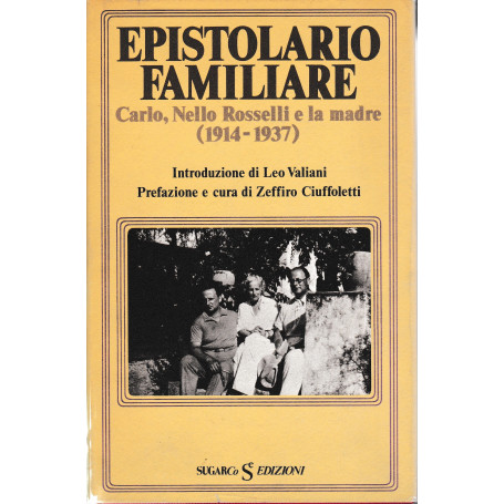 Epistolario familiare. Carlo  Nello Rosselli e la Madre (1914-1937)