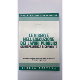 Le riserve nell'esecuzione dei lavori pubblici