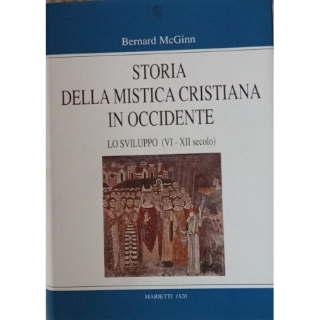 Storia della mistica cristiana in Occidente. Lo sviluppo (VI-XII secolo)