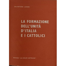 La formazione dell'unità d'italia e i cattolici