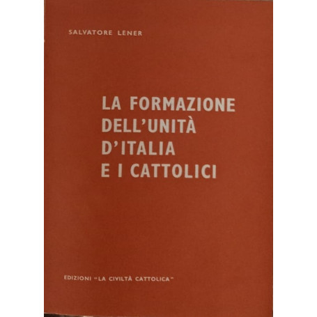 La formazione dell'unità d'italia e i cattolici