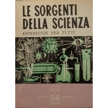 Le sorgenti della scienza. Esperienze per tutti