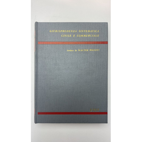 Giurisprudenza sistematica civile e commerciale (Volume 1 e 2)