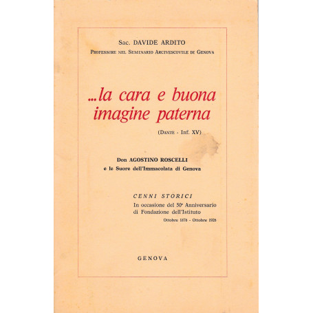 ..la cara e buona imagine paterna (Dante - Inf. XV)