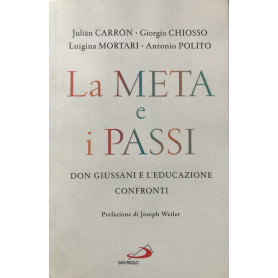 La meta e i passi. Don Giussani e l'educazione. ConfrontiLibrisaggi