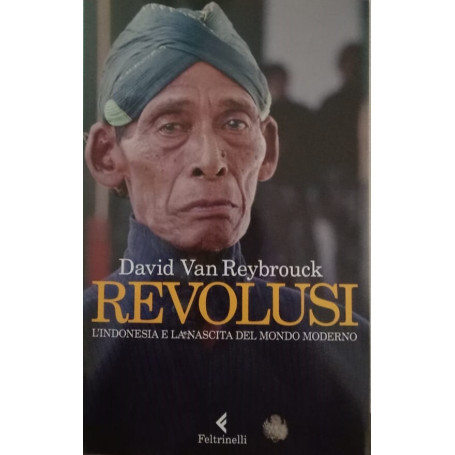 Revolusi. L'Indonesia e la nascita del mondo moderno