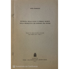 Sicurezza dello stato e pubblici segreti nella prospettiva di rapporti tra i poteri