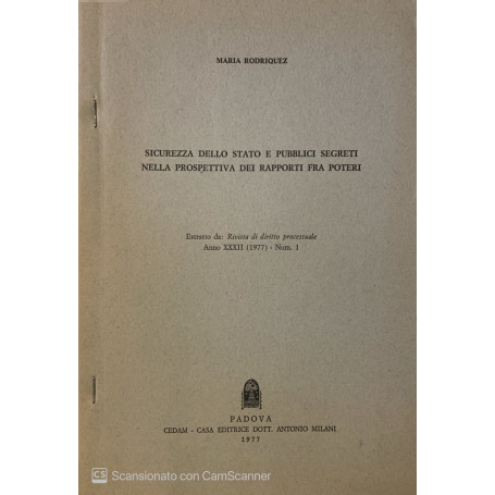 Sicurezza dello stato e pubblici segreti nella prospettiva di rapporti tra i poteri