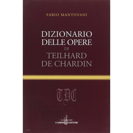 Dizionario delle opere di Teilhard de Chardin
