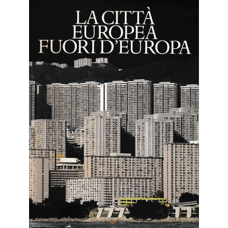 La città europea fuori d'Europa.
