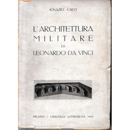 L'architettura militare di Leonardo da Vinci.