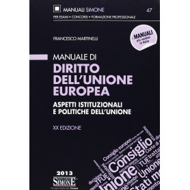 Manuale di diritto dell'Unione Europea. Aspetti istituzionali e politiche dell'Unione