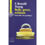 Bolle gocce schiume. Fisica della vita quotidiana.