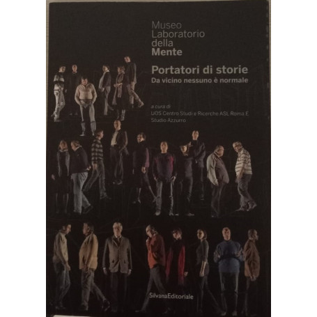 Portatori di storie. Da vicino nessuno è normale