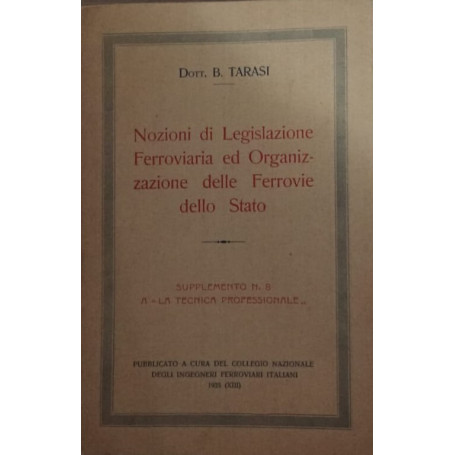 Nozioni di legislazione ferroviaria ed organizzazione delle Ferrovie dello Stato