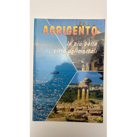 Agrigento. La più bella città dei mortali