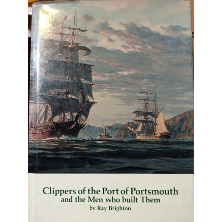 Clippers of the Port of Portsmouth and the Men who built Them