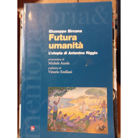 Futura umanità. L'utopia di Antonino Riggio