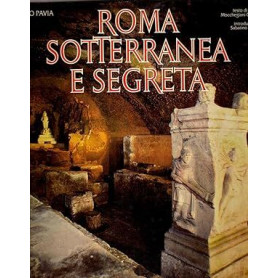 Roma Sotterranea E Segreta