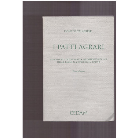 I Patti agrari Lineamenti dottrinali e giurisprudenziali delle leggi n. 203/1982 e n. 29/1990