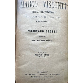 Storia del Trecento cavata dalle cronache di quel tempo e raccontata da Tommaso Grossi