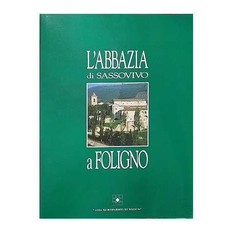 L'abbazia di Sassovivo a Foligno