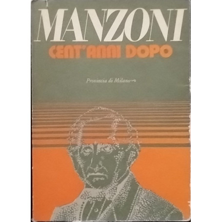 Manzoni. Cent'anni dopo