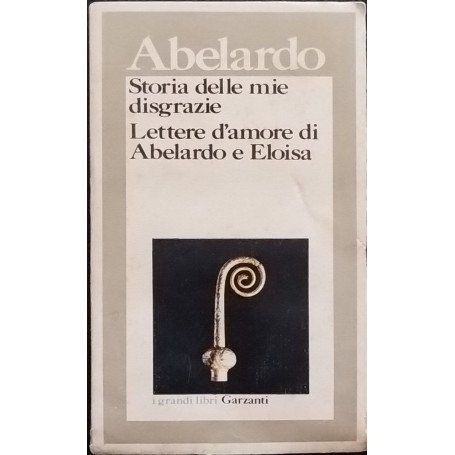Storia delle mie disgrazie. Lettere d'amore di Abelardo e Eloisa
