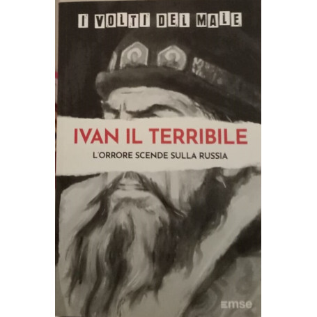 Ivan il terribile. L'orrore scende sulla Russia